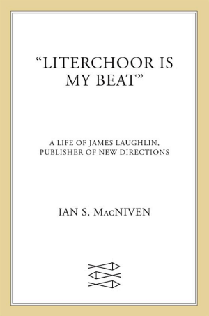 Literchoor Is My Beat: A Life of James Laughlin, Publisher of New Directions cover