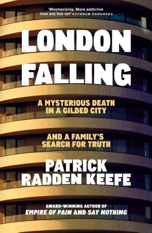 London Falling: A Mysterious Death in a Gilded City and a Family's Search for Truth cover