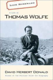 Look Homeward: A Life of Thomas Wolfe cover