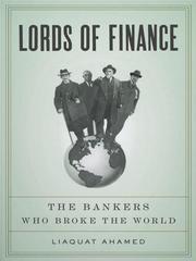 Lords of Finance: The Bankers Who Broke the World cover