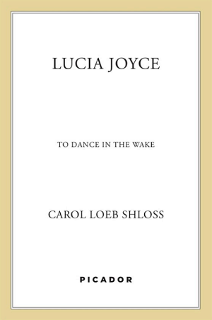 Lucia Joyce: To Dance in the Wake cover