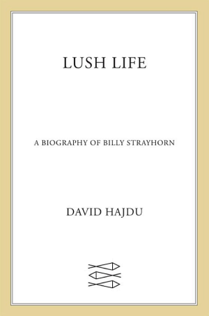 Lush Life: A Biography of Billy Strayhorn cover