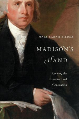 Madison's Hand: Revising the Constitutional Convention cover