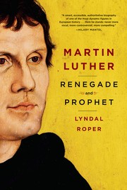 Martin Luther: Renegade and Prophet cover