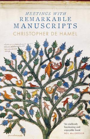 Meetings with Remarkable Manuscripts: Twelve Journeys into the Medieval World cover