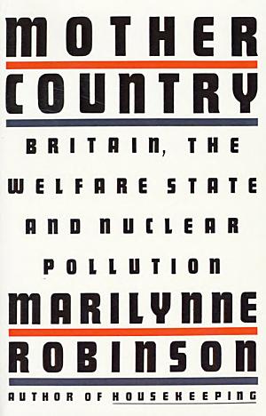 Mother Country: Britain, the Welfare State and Nuclear Pollution cover