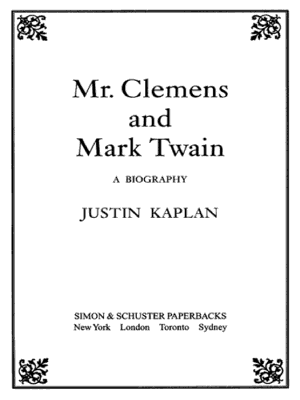 Mr. Clemens and Mark Twain: A Biography cover
