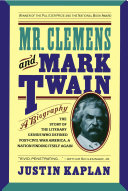 Mr. Clemens and Mark Twain: A Biography cover