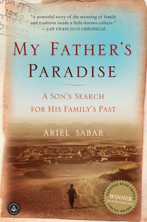 My Father's Paradise: A Son's Search for His Jewish Past in Kurdish Iraq cover