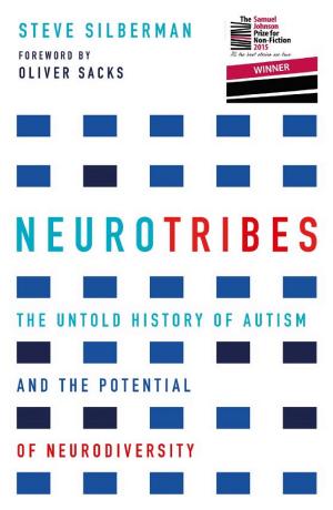 NeuroTribes: The Legacy of Autism and How to Think Smarter About People Who Think Differently cover