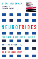 NeuroTribes: The Legacy of Autism and How to Think Smarter About People Who Think Differently cover