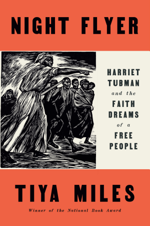 Night Flyer: Harriet Tubman and the Faith Dreams of a Free People cover