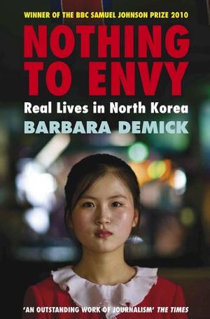 Nothing to Envy: Ordinary Lives in North Korea cover