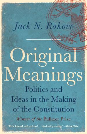 Original Meanings: Politics and Ideas in the Making of the Constitution cover