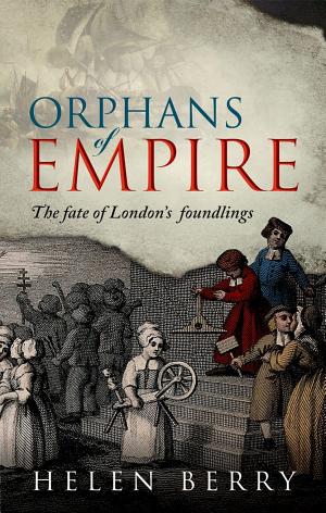 Orphans of Empire: The Fate of London's Foundlings cover