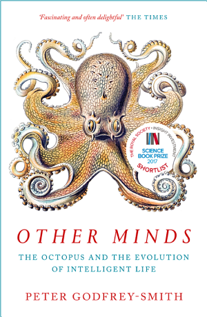 Other Minds: The Octopus and the Evolution of Intelligent Life cover