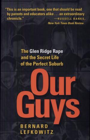 Our Guys: The Glen Ridge Rape and the Secret Life of the Perfect Suburb cover