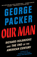 Our Man: Richard Holbrooke and the End of the American Century cover
