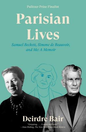 Parisian Lives: Samuel Beckett, Simone de Beauvoir, and Me cover