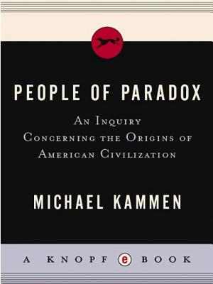 People of Paradox: An Inquiry Concerning the Origins of American Civilization cover