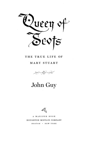 Queen of Scots: The True Life of Mary Stuart cover