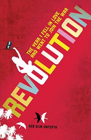 Revolution: The Year I Fell in Love and Went to Join the War cover