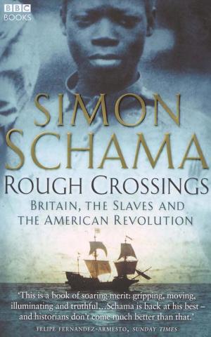 Rough Crossings: Britain, the Slaves and the American Revolution cover
