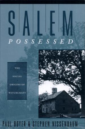 Salem Possessed: The Social Origins of Witchcraft cover