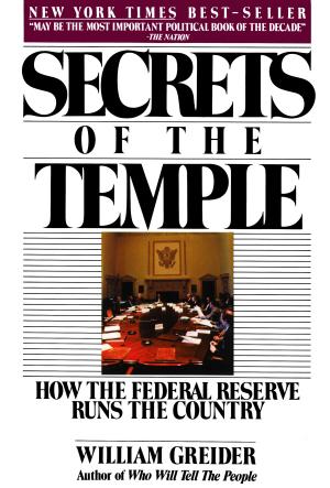 Secrets of the Temple: How the Federal Reserve Runs the Country cover