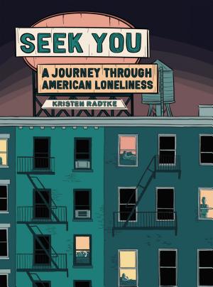Seek You: A Journey Through American Loneliness cover
