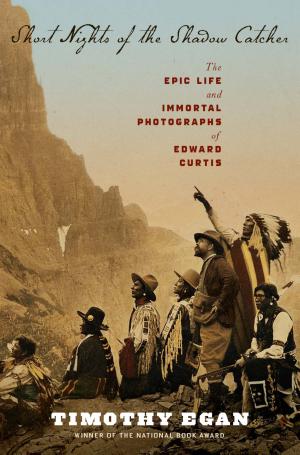 Short Nights of the Shadow Catcher: The Epic Life and Immortal Photographs of Edward Curtis cover