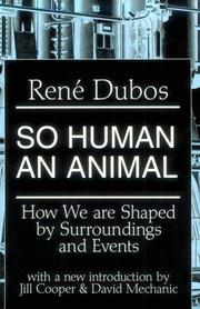 So Human an Animal: How We Are Shaped by Surroundings and Events cover