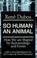 So Human an Animal: How We Are Shaped by Surroundings and Events cover