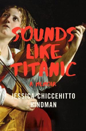 Sounds Like Titanic: A Memoir cover