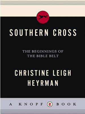 Southern Cross: The Beginnings of the Bible Belt cover