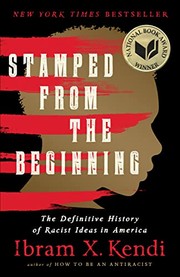 Stamped from the Beginning: The Definitive History of Racist Ideas in America cover