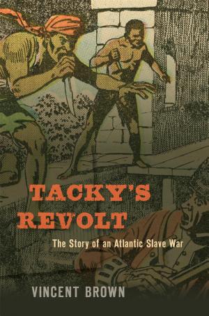 Tacky’s Revolt: The Story of an Atlantic Slave War cover