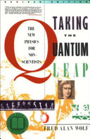 Taking the Quantum Leap: The New Physics for Nonscientists cover