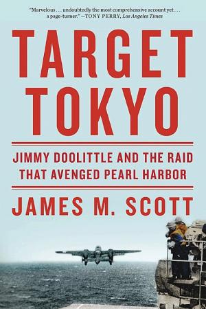 Target Tokyo: Jimmy Doolittle and the Raid That Avenged Pearl Harbor cover