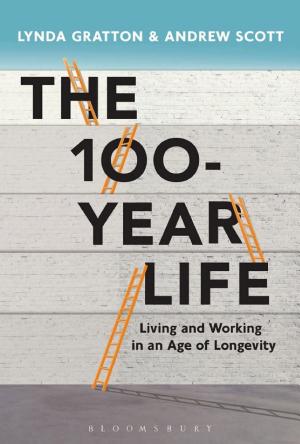 The 100-Year Life: Living and Working in an Age of Longevity cover