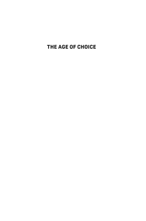 The Age of Choice: A History of Freedom in Modern Life cover