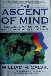 The Ascent of Mind: Ice Age Climates and the Evolution of Intelligence cover