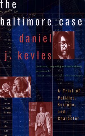 The Baltimore Case: A Trial of Politics, Science, and Character cover