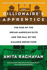 The Billionaire's Apprentice: The Rise of The Indian-American Elite and The Fall of The Galleon Hedge Fund cover