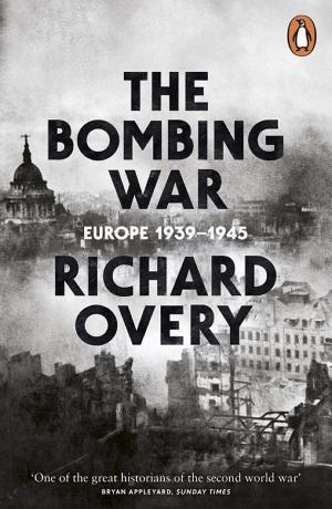 The Bombing War: Europe, 1939–1945 cover