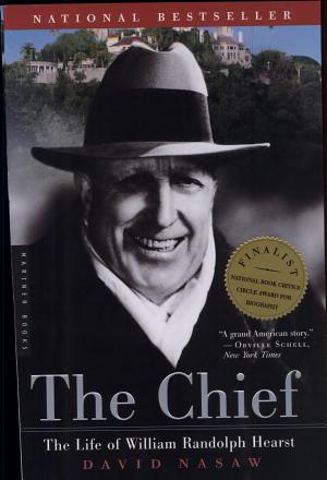 The Chief: The Life of William Randolph Hearst cover