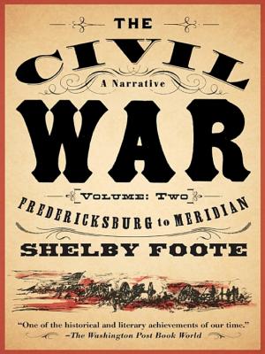 The Civil War: A Narrative, Vol. II, Fredericksburg to Meridian cover