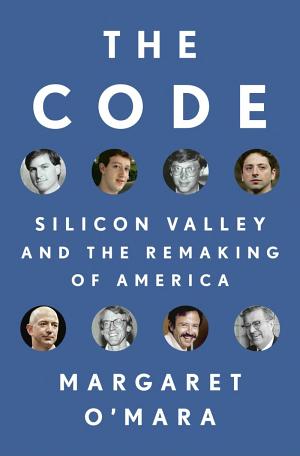 The Code: Silicon Valley and the Remaking of America cover