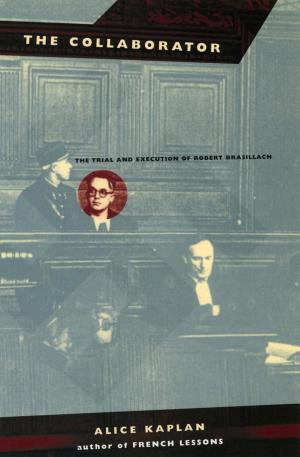 The Collaborator: The Trial and Execution of Robert Brasillach cover
