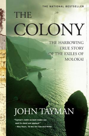 The Colony: The Harrowing True Story of the Exiles of Molokai cover